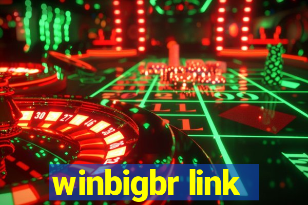 winbigbr link